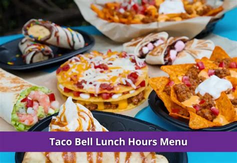 what time does taco bell start serving lunch|when does taco bell serve lunch.